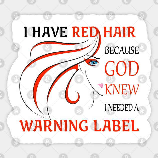 I Have Red Hair Sticker by AllWellia